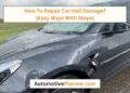 How To Repair Car Hail Damage? [Easy Ways With Steps]
