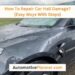 How To Repair Car Hail Damage? [Easy Ways With Steps]
